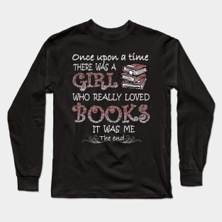 There Was A Girl Who Loved Books Long Sleeve T-Shirt